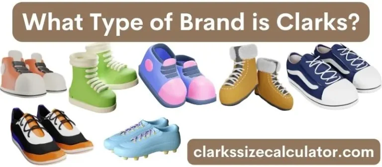 What Type of Brand is Clarks?