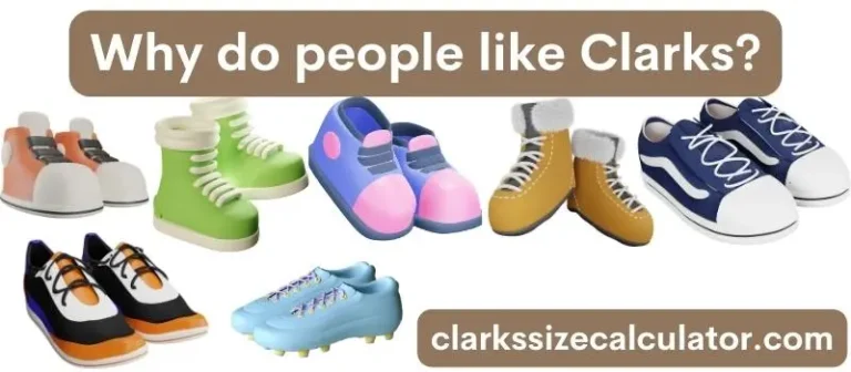 Why do People Like Clarks?