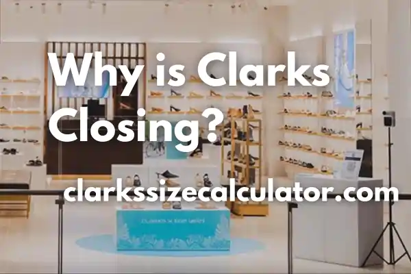 Clarks shoes 2025 closing down