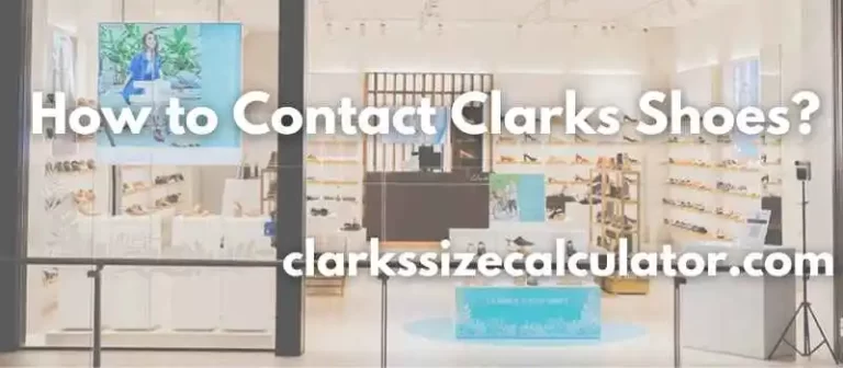 How to Contact Clarks Shoes?