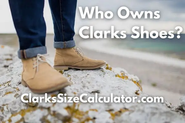 Who Owns Clarks Shoes